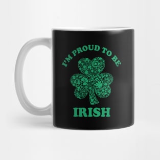 I'm Proud To Be Irish american Mug